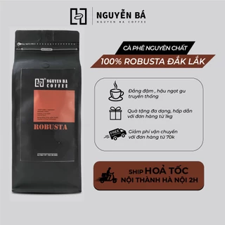 Cà phê ROBUSTA nguyên chất Cafe rang mộc 100% đắng đậm, hậu ngọt dùng pha phin - Nguyễn Bá Coffee