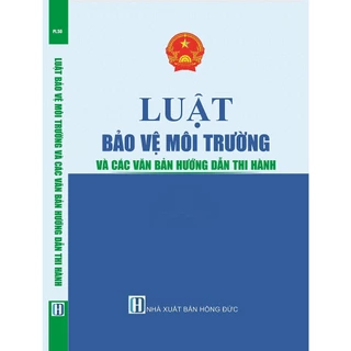 Sách - Luật bảo vệ môi trường và các văn bản hướng dẫn thi hành