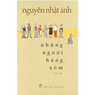 Sách Những người hàng xóm - Nguyễn Nhật Ánh