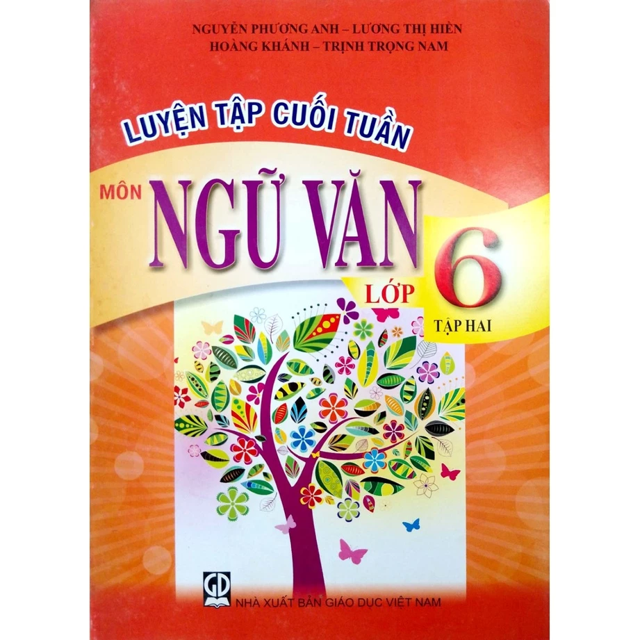 Sách - Luyện tập cuối tuần môn ngữ văn 6 - Nguyễn Phương Anh