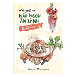 Sách Sài Gòn - Nấu Ngon Ăn Lành (20 Món Mặn Ngon - Lành Và Dễ Nấu) - SaiGonBooks