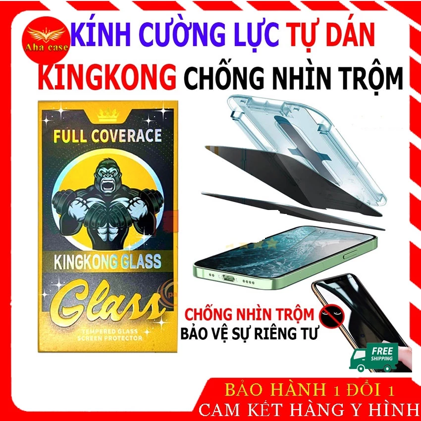 Kính Cường Lực iphone Tự Dán Kingkong Chống Nhìn Trộm 7plus/8plus/X/Xs/Xsmax/11/11pro/12promax/13 ProMax/14 Pro Max Full