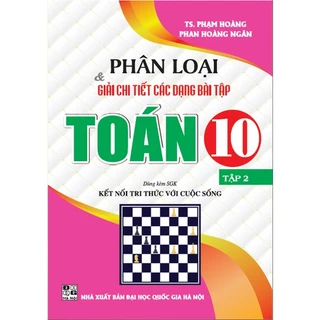 Sách - Phân loại và giải chi tiết các dạng bài tập toán 10 tập 2 dùng kèm sgk kết nối tri thức với cuộc sống