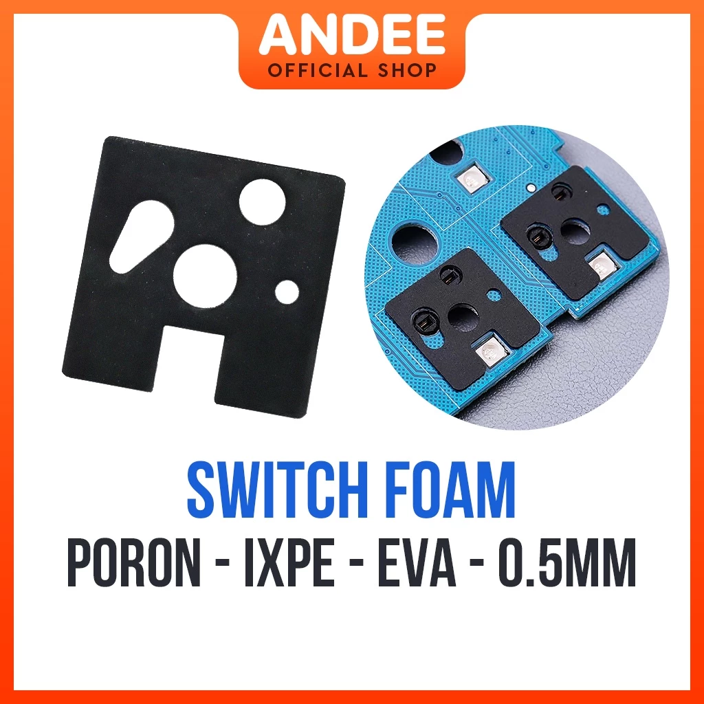 Switch Foam đệm mạch bàn phím Switch Pad chất liệu Poron, IXPE, EVA dày 0.5mm dành cho bàn phím cơ