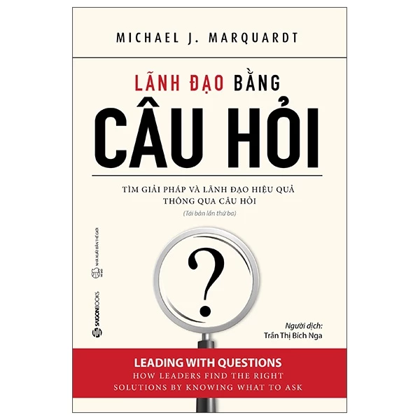 Sách Lãnh Đạo Bằng Câu Hỏi (Tái Bản 2022)