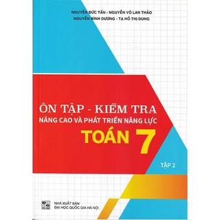 Sách - Ôn tập - Kiểm tra Nâng cao và Phát triển Năng lực Toán 7 tập 2