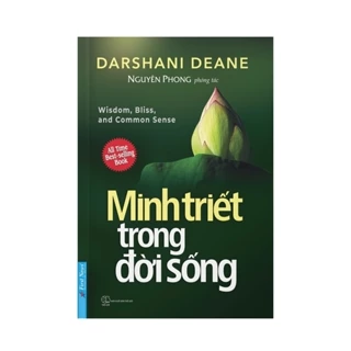 Sách > Minh Triết Trong Đời Sống (By Darshani Deane - Nguyên Phong phóng tác, FN)