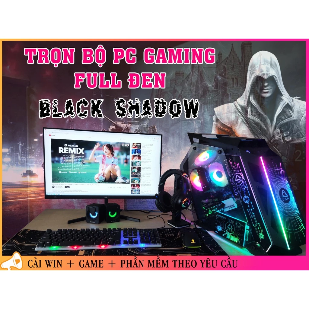 Full Bộ PC Gaming BLACK SHAD chiến mọi Game Online, GATA 5, Render Video, Photoshop