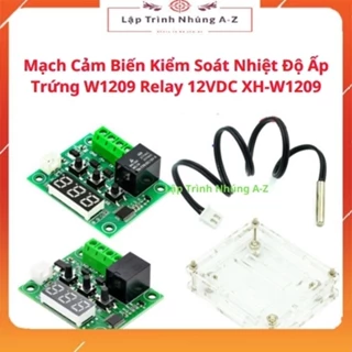 [Lập Trình Nhúng A-Z][G18] Mạch Cảm Biến Kiểm Soát Nhiệt Độ Ấp Trứng W1209 Relay 12VDC XH-W1209