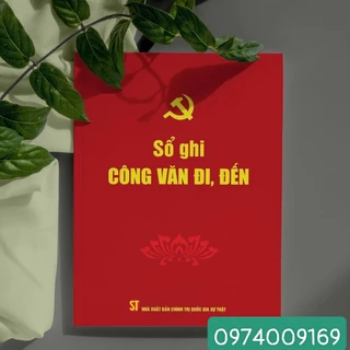 Sổ ghi công văn đi đến kích thước 19*27 nhà xuất bản Sự Thật