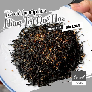 Hồng Trà Quế Hoa Cổ Thụ ( Osmanthus Black Tea) danh trà Đài Loan, món quà sức khỏe, hậu vị sâu ngọt [Lovent House]