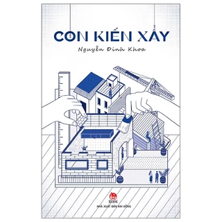 Sách Con Kiến Xây - Truyện ngắn - Tản Văn