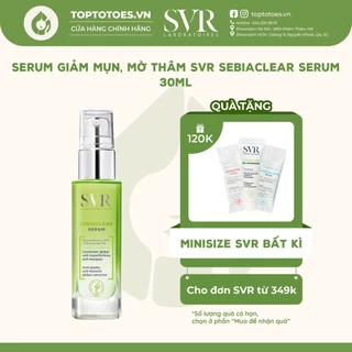 Serum giảm mụn, mờ thâm SVR Sebiaclear 30ml [NHẬP KHẨU CHÍNH HÃNG 100%]