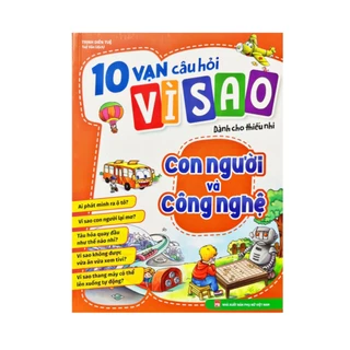 Sách - 10 vạn câu hỏi vì sao dành cho thiếu nhi mới (minh long)