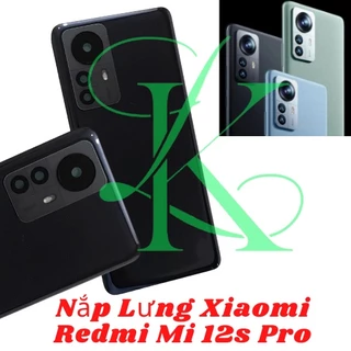 Nắp lưng thay cho máy Xiaomi Mi 12S pro