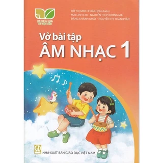 Sách - Vở bài tập Âm nhạc 1 (Kết nối tri thức với cuộc sống)