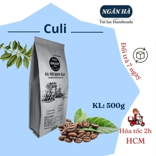 Cà Phê Nguyên Chất Culi Cafe Rang Mộc 100% Pha Phin, Pha Máy Đắng Đậm Mạnh , Thơm Nồng, cafe HAVEMOON C05, Gói 500g