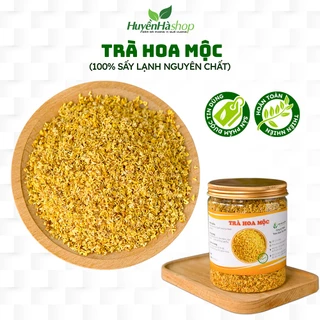 Trà Hoa Mộc Quế (Quế Hoa) Thượng Hạng - Trà Hoa Mộc Sấy Khô Thơm Ngon - Huyền Hà Shop