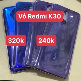 .Vỏ thay thế điện thoại Redmi K30 full bộ có luôn kính camera sau , khay sim