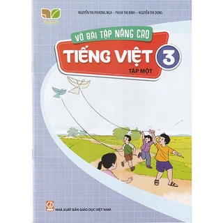 Sách - Vở bài tập nâng cao Tiếng Việt 3 tập 1 (Kết nối tri thức với cuộc sống)