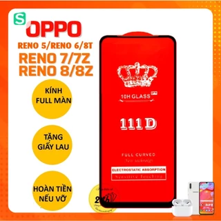 Kính Cường Lực Oppo Reno 8T 4G Reno 8 Reno 8 Z Reno 7 Reno 7 z Reno 5 Reno 6 Reno 6 Z -Full màn hình 111D và Trong suốt