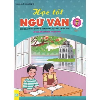 Sách - Học tốt Ngữ Văn 7 tập 1 (Biên soạn theo chương trình GDPT mới - Kết nối tri thức với cuộc sống)