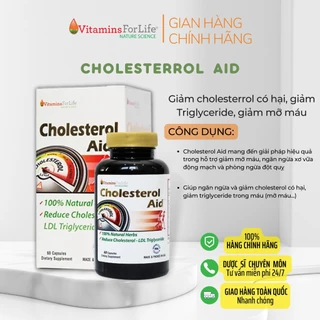 Cholesterol Aid - Hỗ trợ giảm mỡ máu, giảm cholesterol có hại