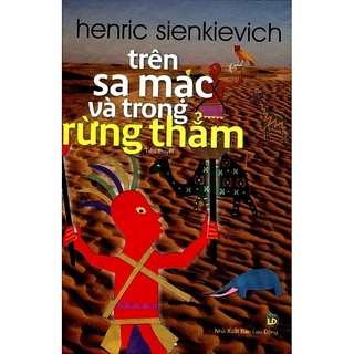 Sách - Trên Sa Mạc Và Trong Rừng Thẳm ( HT)