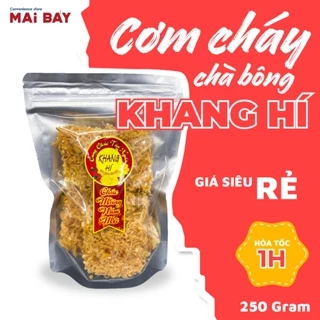 [GIAO NHANH 1H] Cơm Cháy Chà Bông Khang Hí 250G