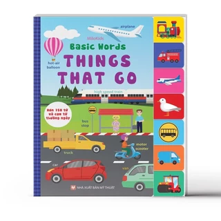 Sách: Basic Words –Things That Go - Hơn 150 Từ và Cụm Từ Thường Ngày  - MLB