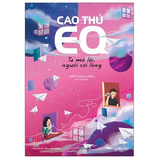 Sách Cao Thủ EQ - Ta Mở Lời, Người Cởi Lòng