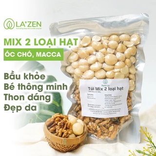 Hạt dinh dưỡng mix 2 siêu hạt (Hạt Macca, Óc chó) La'zen sạch, cao cấp, chất lượng loại A