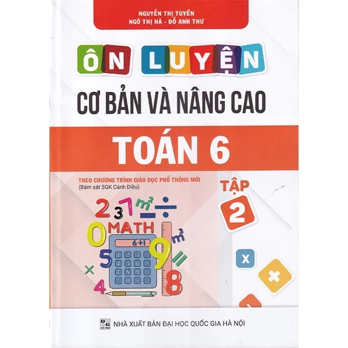 Sách - Ôn luyện cơ bản và nâng cao Toán 6 tập 2 (Bám sát sgk Cánh Diều)