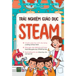 Sách -Trải nghiệm giáo dục Steam - Gitanjali Rao (1980Books HCM)