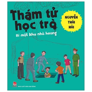 Sách Thám Tử Học Trò: Bí Mật Khu Nhà Hoang