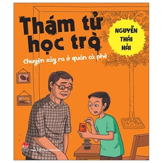 Sách Thám Tử Học Trò: Chuyện Xảy Ra Ở Quán Cà Phê