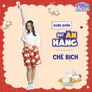 Quần ĐÙI họa tiết CHÈ BỊCH by Tiệm Cái Quần