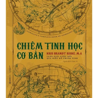 Sách - Chiêm Tinh Học Cơ Bản - Luận Giải Cuộc Đời Qua Biểu Đồ Chiêm Tinh