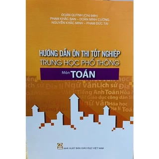 Sách - Hướng Dẫn Ôn Thi Tốt Nghiệp Trung Học Phổ Thông Môn Toán