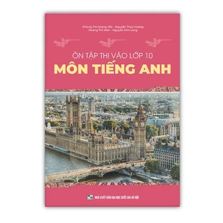 Sách Ôn Tập Thi Vào Lớp 10 Môn Tiếng Anh