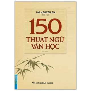 Sách 150 Thuật Ngữ Văn Học (Tái Bản 2023)