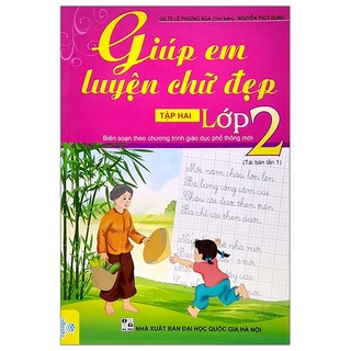 Sách Giúp Em Luyện Chữ Đẹp Lớp 2 - Tập 2 (Biên Soạn Theo Chương Trình Giao Dục Phổ Thông Mới)