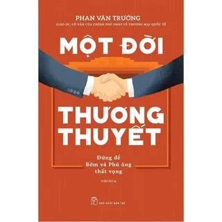 Sách Một Đời Thương Thuyết (Tái Bản) - Phan Văn Trường