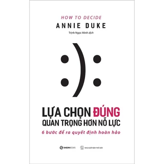 Sách Lựa chọn đúng quan trọng hơn nỗ lực