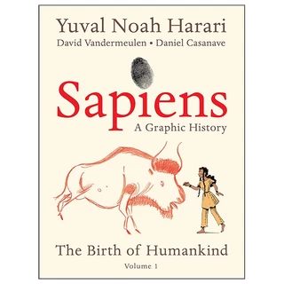 Sách Ngoại Văn - Sapiens: A Graphic History: The Birth Of Humankind Volume 1 (Paperback)