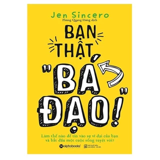 Sách - Bạn Thật “Bá Đạo”