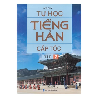 Sách Tự Học Tiếng Hàn Cấp Tốc - Tập 2 - Tân Việt - Bản Quyền