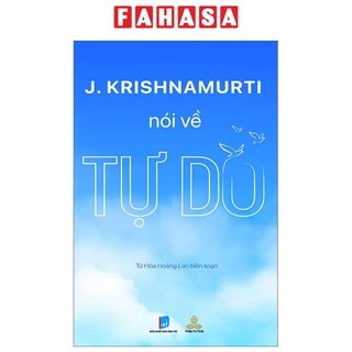 Sách J. Krishnamurti Nói Về Tự Do