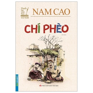 Sách Danh Tác Văn Học Việt Nam - Chí Phèo (Tái Bản 2023)