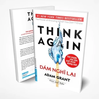 Sách > Think Again - Dám nghĩ lại (Adam Grant) (First News)